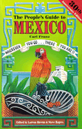 The People's Guide to Mexico: Wherever You Go...There You Are!!