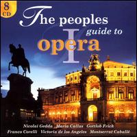 The Peoples Guide to Opera 1 - Aase Nordmo Lvberg (soprano); Alan Titus (baritone); Alfredo Kraus (tenor); Anna di Stasio (contralto);...
