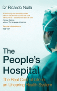 The People's Hospital: The Real Cost of Life in an Uncaring Health System