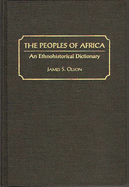 The peoples of Africa: an ethnohistorical dictionary