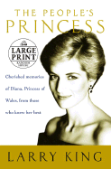 The People's Princess: Cherished Memories of Diana, Princess of Wales, from Those Who Knew Her Best