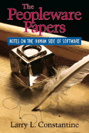 The Peopleware Papers: Notes on the Human Side of Software - Constantine, Larry L