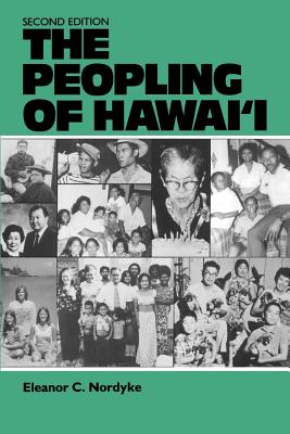 The Peopling of Hawai'i - Nordyke, Eleanor C, and Schmitt, Robert C (Introduction by)