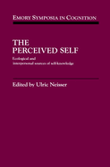 The Perceived Self: Ecological and Interpersonal Sources of Self Knowledge