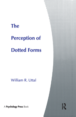 The Perception of Dotted Forms - Uttal, William R