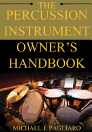 The Percussion Instrument Owner's Handbook