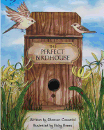 The Perfect Birdhouse