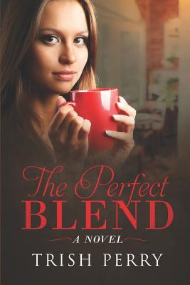 The Perfect Blend - Perry, Trish