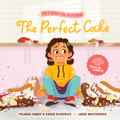 The Perfect Cake - Gampp, Yolanda, and Kilpatrick, Karen