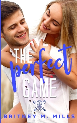 The Perfect Catch: An Opposites Attract Romance - Mills, Britney M