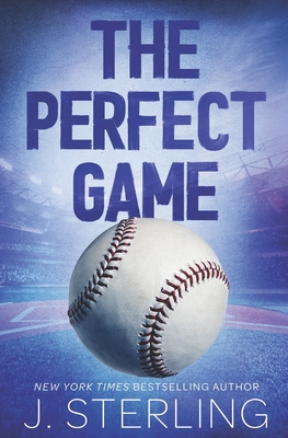 The Perfect Game: A New Adult Romance - Sterling, J