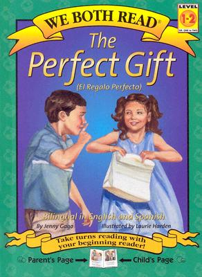 The Perfect Gift - Gago, Jenny, and Harden, Laurie