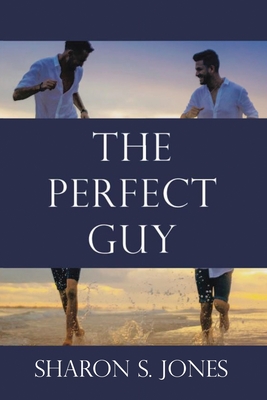 The Perfect Guy - Jones, Sharon S