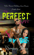 The Perfect Love: My Part: Double Book