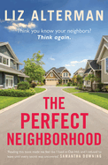 The Perfect Neighborhood: Think You Know Your Neighbours? Think Again.
