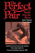 The Perfect Pair: Shards from the Mirror: Shards from the Mirror