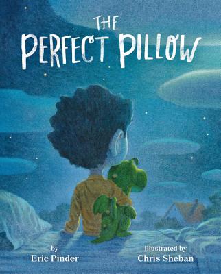 The Perfect Pillow - Pinder, Eric, and Sheban, Chris (Cover design by)