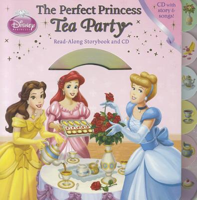 The Perfect Princess Tea Party Read-Along Storybook and CD - Disney Books, and Richards, Kitty