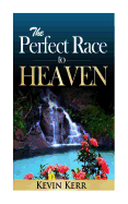 The Perfect Race to Heaven