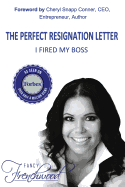 The Perfect Resignation Letter: I Fired My Boss