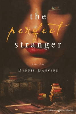 The Perfect Stranger - Danvers, Dennis
