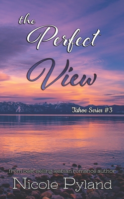 The Perfect View - Pyland, Nicole