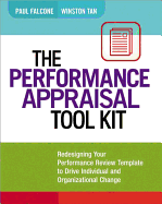 The Performance Appraisal Tool Kit: Redesigning Your Performance Review Template to Drive Individual and Organizational Change