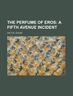 The Perfume of Eros: A Fifth Avenue Incident