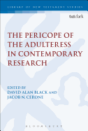 The Pericope of the Adulteress in Contemporary Research