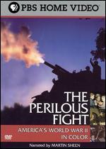 The Perilous Fight: America's World War II in Color