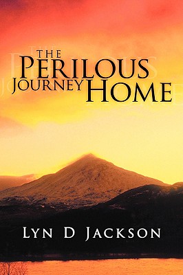 The Perilous Journey Home - Jackson, Lyn D