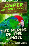 The Perils of the Jungle: Large Print Hardcover Edition