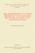 The Periphrastic Futures Formed by the Romance Reflexes of Vado (Ad) Plus Infinitive