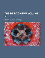The Peritoneum; Volume 2