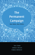 The Permanent Campaign: New Media, New Politics