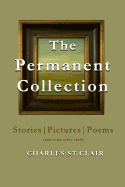 The Permanent Collection: StoriesPicturesPoems (and some other stuff)