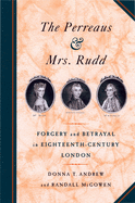 The Perreaus and Mrs. Rudd: Forgery and Betrayal in Eighteenth-Century London