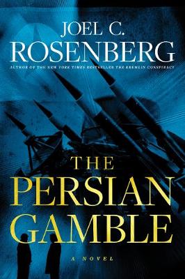 The Persian Gamble - Rosenberg, Joel C.