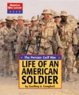 The Persian Gulf War: Life of an American Soldier