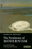 The Persistence of Modernism