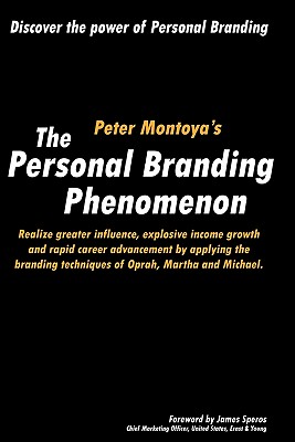 The Personal Branding Phenomenon: Realize greater influence, explosive income growth and rapid career advancement by applying the branding techniques of Michael, Martha and Oprah. - Viti, Paul (Contributions by), and Vandehey, Tim, and Montoya, Peter