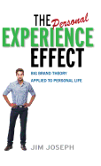 The Personal Experience Effect: Big Brand Theory Applied to Personal Life