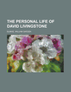 The Personal Life of David Livingstone