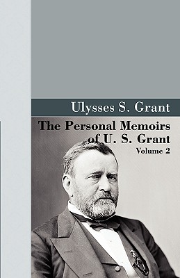 The Personal Memoirs of U.S. Grant, Vol 2. - Grant, U S
