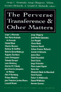 The Perverse Transference and Other Matters: Essays in Honor of R. Horacio Etchegoyen