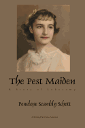 The Pest Maiden: A Story of Lobotomy