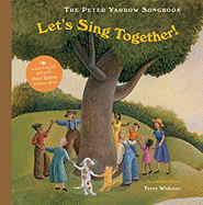 The Peter Yarrow Songbook: Let's Sing Together!: Volume 3