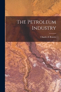 The Petroleum Industry