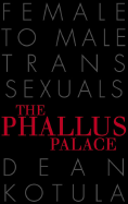 The Phallus Palace: Female to Male Transsexuals
