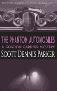 The Phantom Automobiles: A Gordon Gardner Investigation